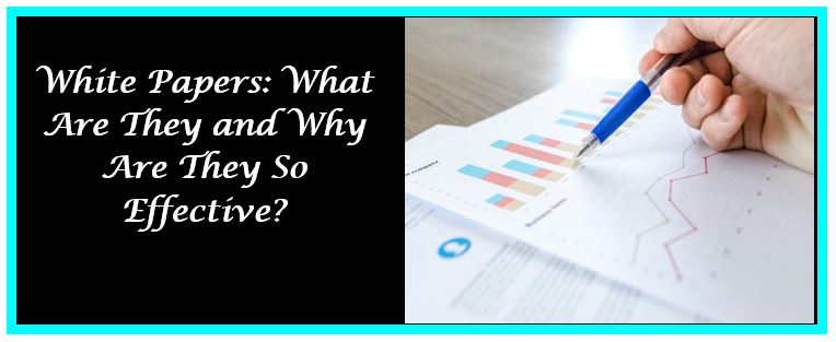 Read more about the article White Papers: What Are They and Why Are They So Effective?