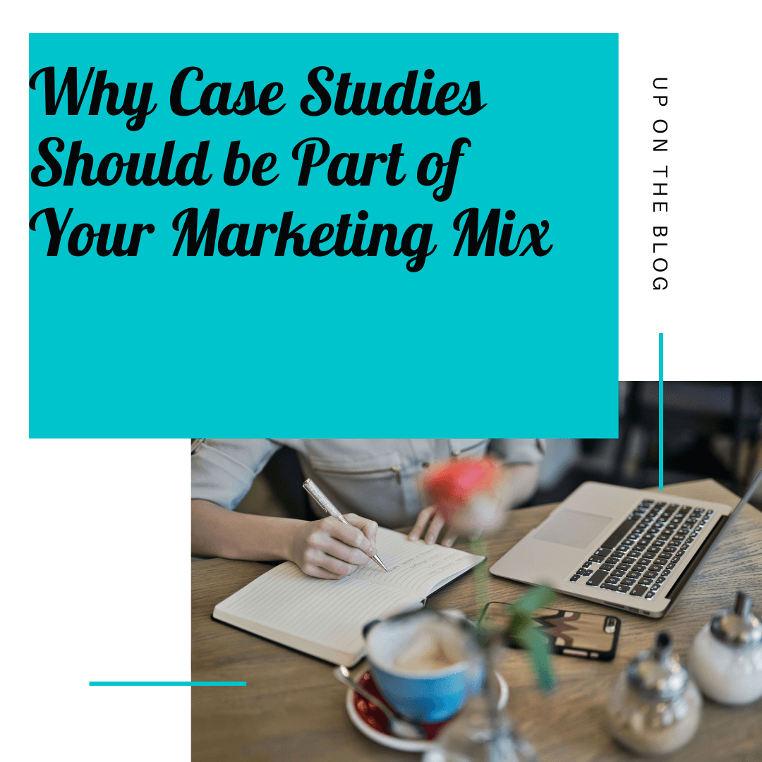 Read more about the article Why Case Studies Should be Part of Your Marketing Mix